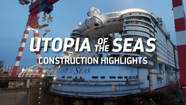 Utopia of the Seas Construction Highlights